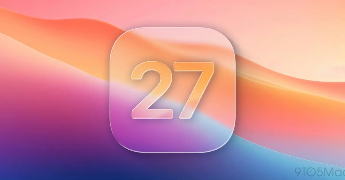iOS 27 فيما يلي سبع ميزات جديدة يشاع أنها قادمة