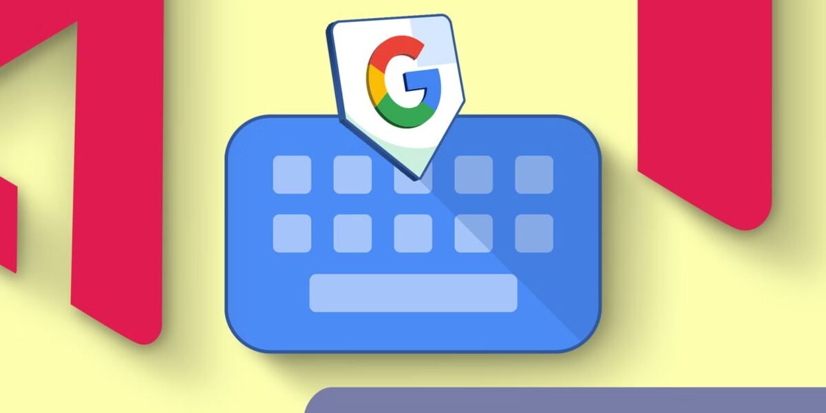5 ميزات رائعة في Gboard سأتجنبها في عام 2026